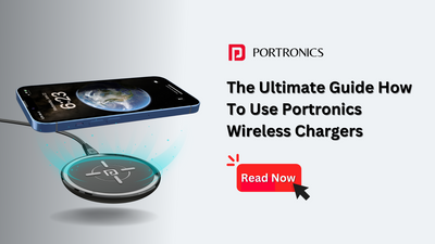 The Ultimate Guide How to use Portronics Wireless Charger In 2024
