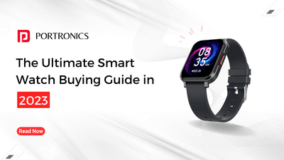 The Ultimate Smart Watch Buying Guide in 2023