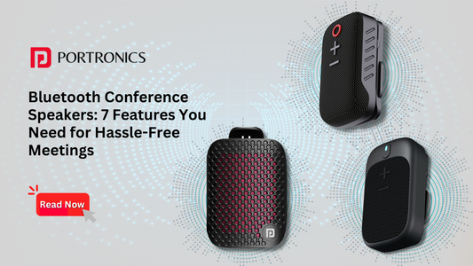 Bluetooth Conference Speakers: 7 Features You Need for Hassle-Free Meetings