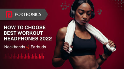 How to choose Best Workout Headphones 2023-Neckbands vs Earbuds