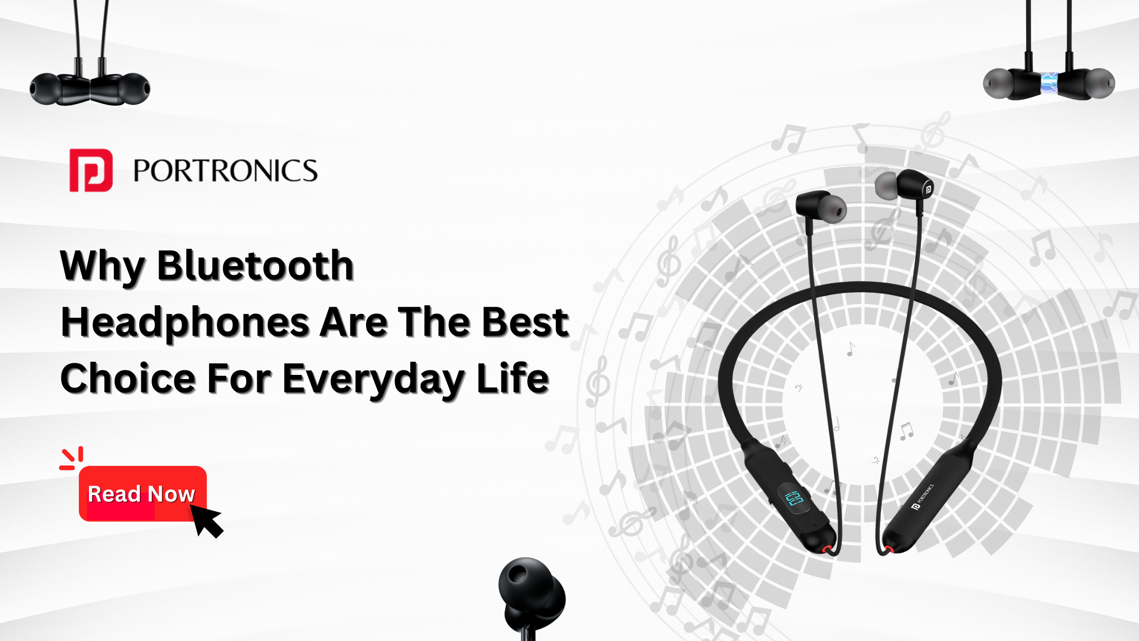Why Bluetooth Headphones Are The Best Choice For Everyday Life Portronics