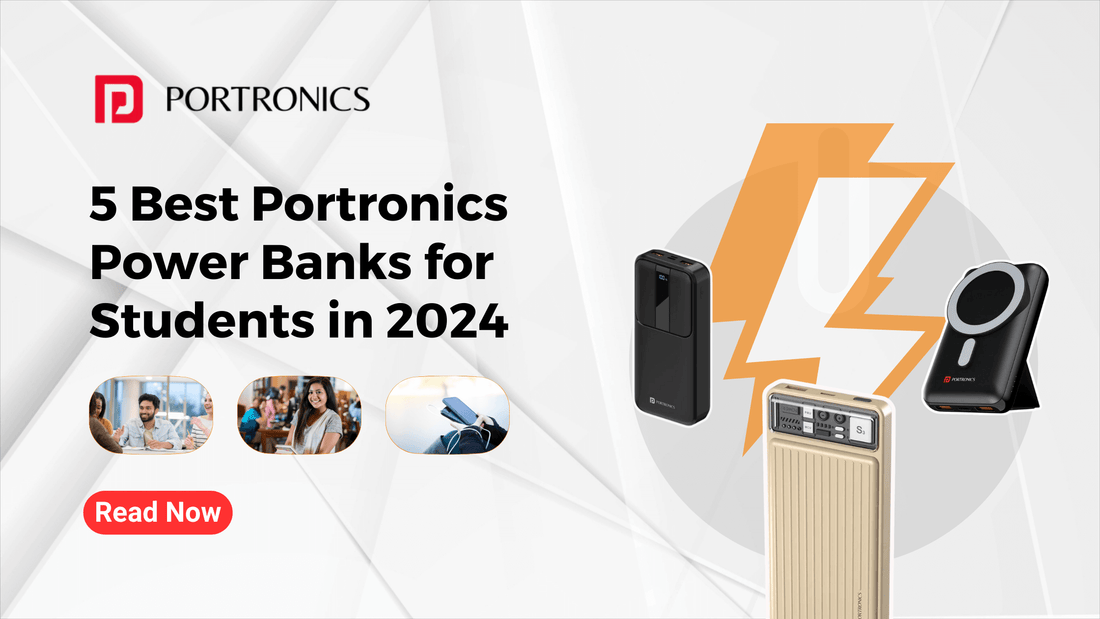 5 Best Portronics Power Banks for Students in 2024