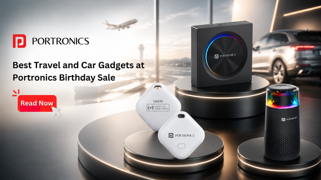 Best Travel and Car Gadgets at Portronics Birthday Sale