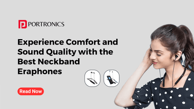 Experience Comfort and Sound Quality with the Best Neckband Earphones