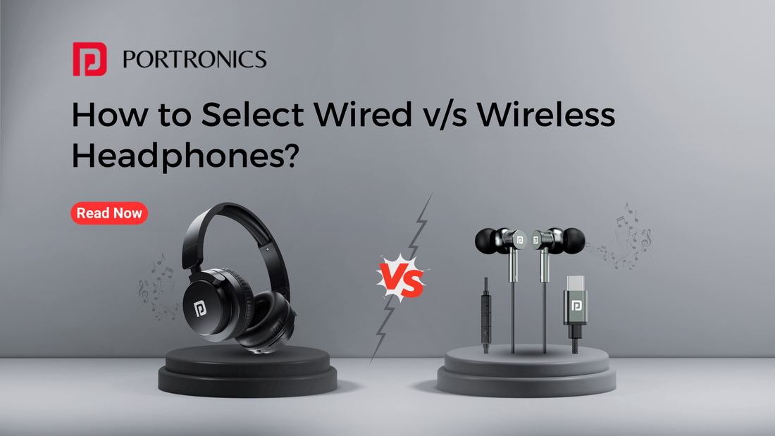 Portronics Pick: Wired or Wireless Headphones?