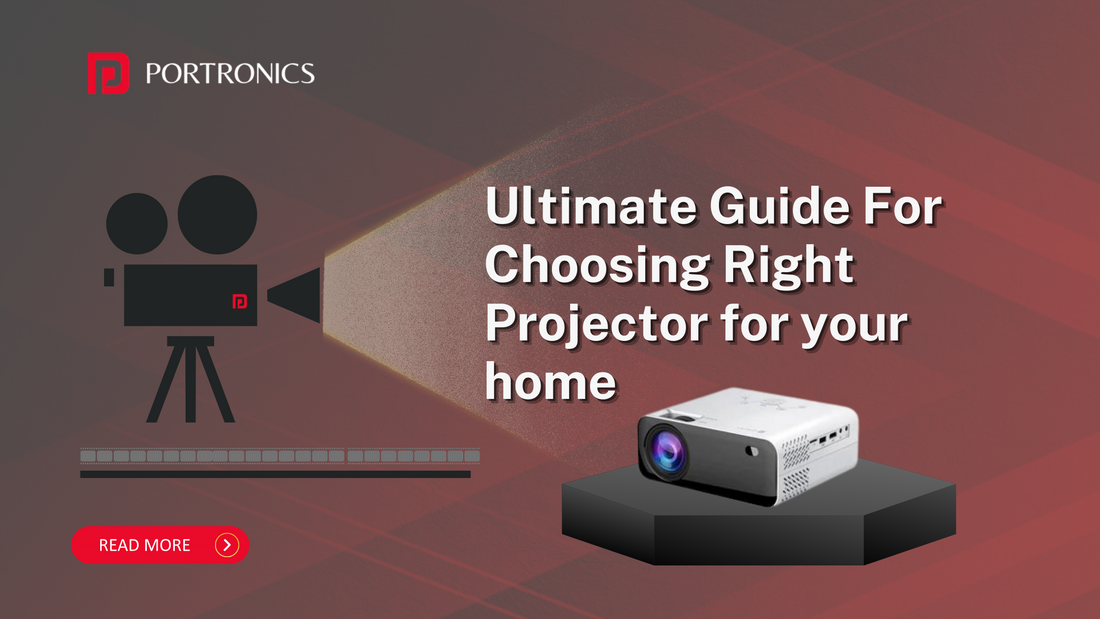 Ultimate Guide For Choosing Right Projector for your home in 2024