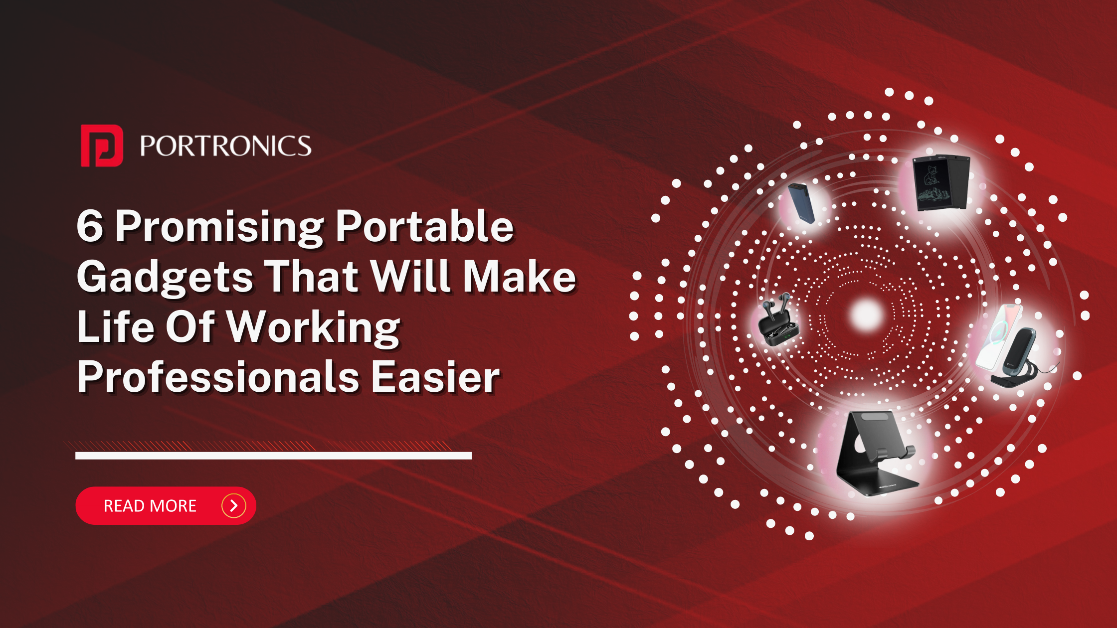 6 Promising Portable Gadgets that will make life of working profession ...