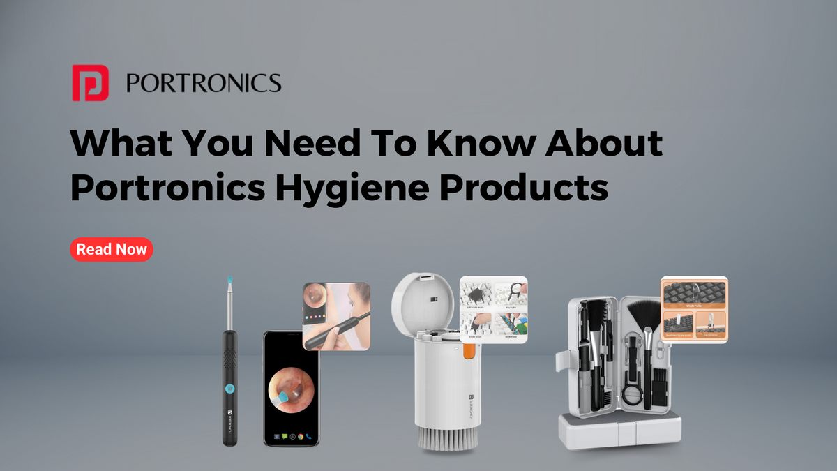 Infinity Portronics What You Need To Know About Portronics Hygiene Products