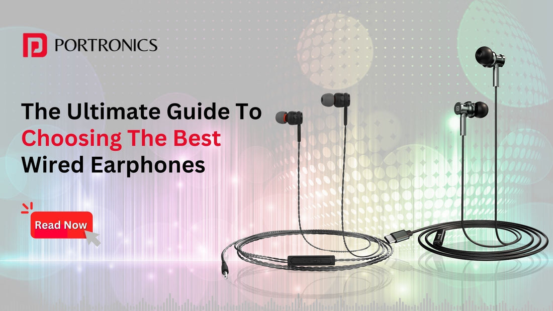 The Ultimate Guide To Choosing The Best Wired Earphones| best durable wired earbuds