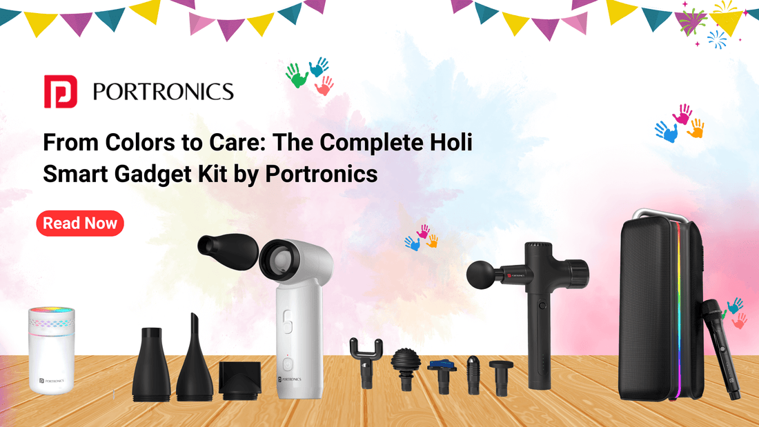 from colors to care the complete holi smart gadget kit by portronics