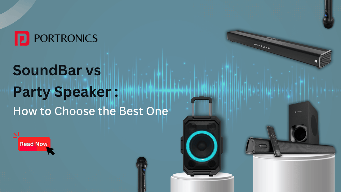 soundbar vs. party speaker how to choose the best one