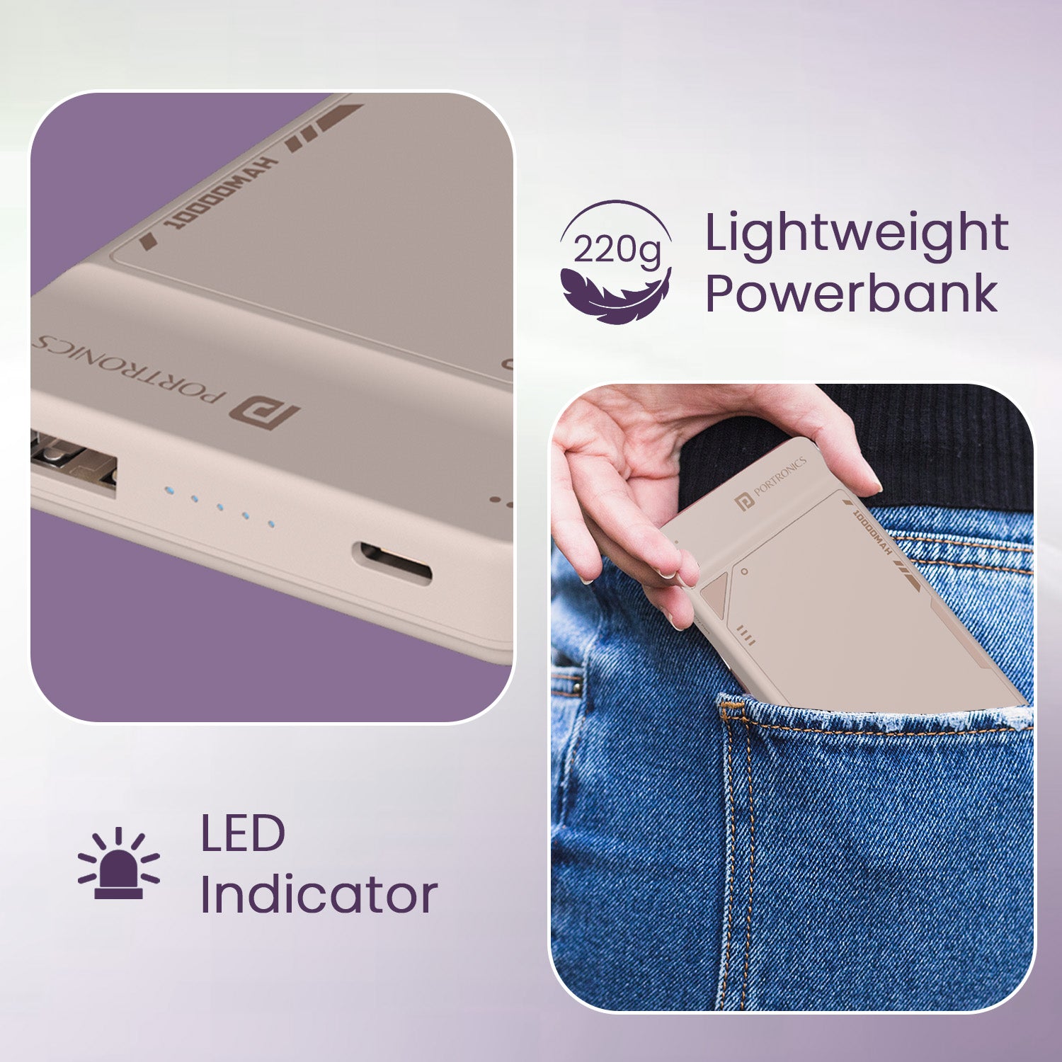 Mocha Portronics Luxcell UNO 10K 10000mAh Power Bank | Slim travel-friendly profile with LED indicators for easy battery tracking | This 10000mAh power bank keeps you prepared throughout the day with clear battery status and a lightweight body.
