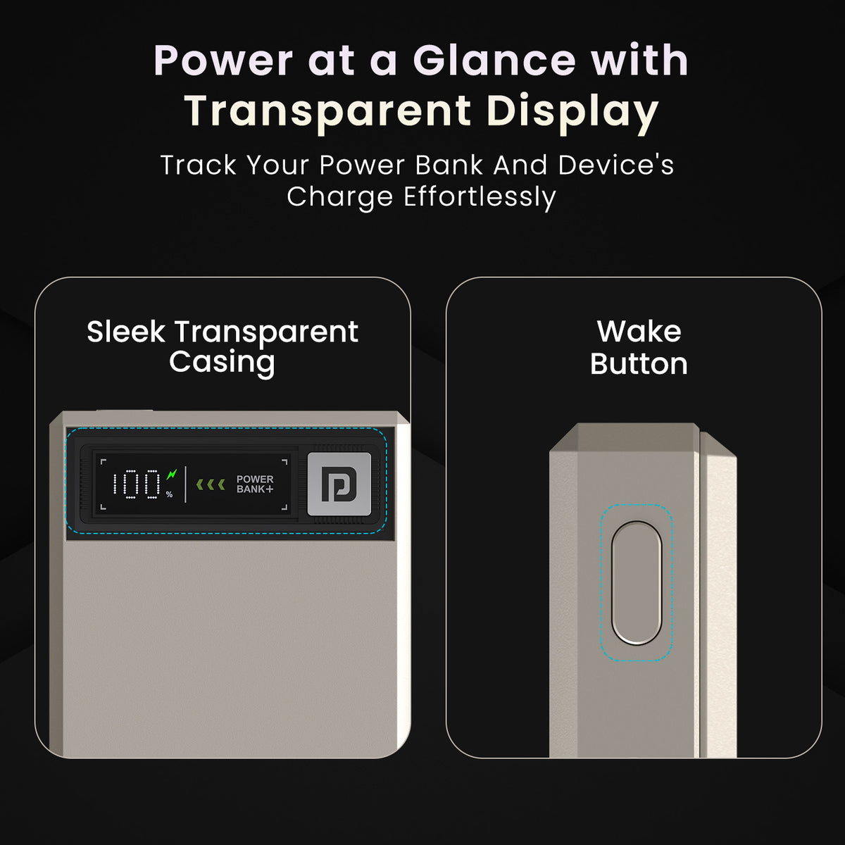 Beige portronics luxcell magclick 10k fast charging power bank | see through front window with dedicated side wake button mechanism clear casing power bank | effortless power monitoring and instant battery status wake up bank with | power bank with transparent casing